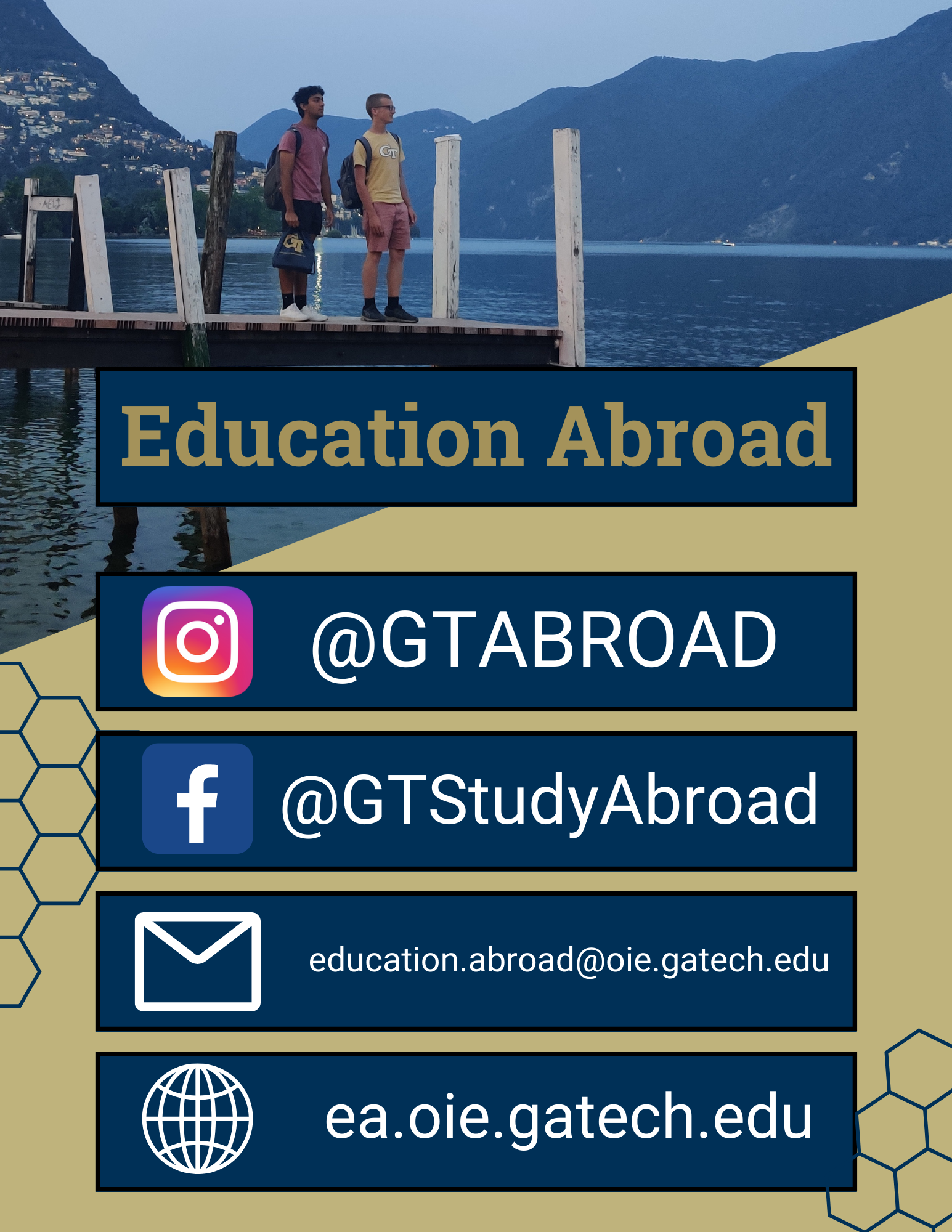  Two students stand on a lakeside dock surrounded by mountains. Overlaid text reads “Education Abroad.” Below, contact information is displayed with icons: Instagram @GTABROAD, Facebook @GTStudyAbroad, email education.abroad@oie.gatech.edu, and website ea.oie.gatech.edu.